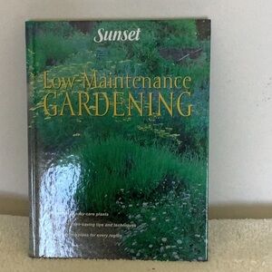 Sunset Low Maintenance Gardening Hardback 1998